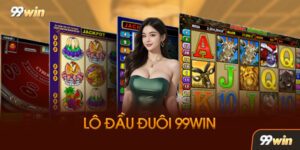Lô Đầu Đuôi 99win Là Gì? Tại Sao Lại Thu Hút Đến Vậy?